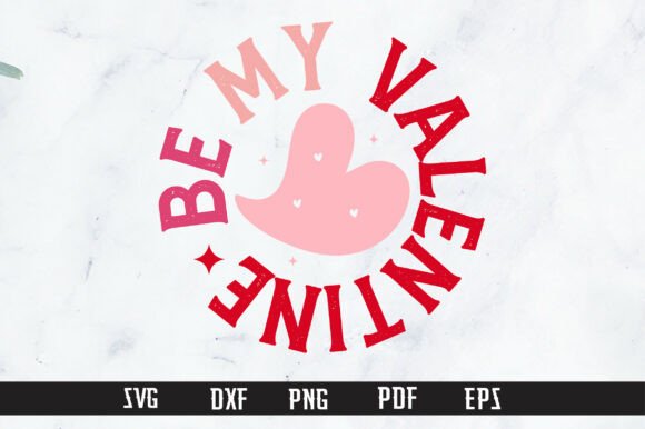 Be My Valentine PNG, Valentine Quote SVG for Crafts & Graphics