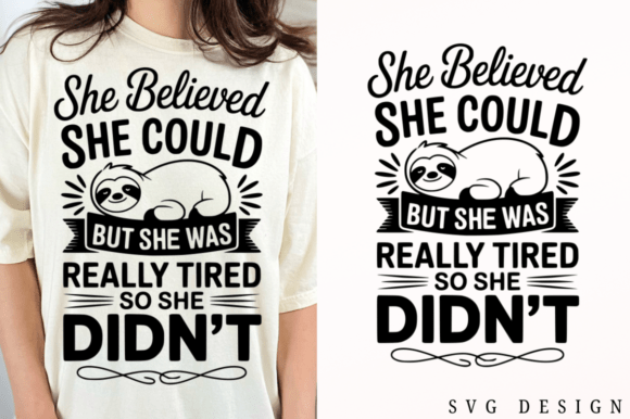 Funny She Believed She Could but She Was