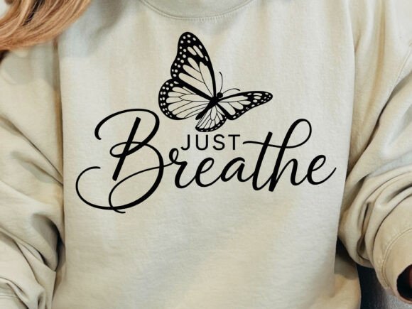 Just Breathe SVG, Butterfly PNG for Graphics and Crafts