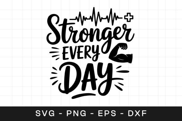 Stronger Every Day Workout Quote SVG PNG Review